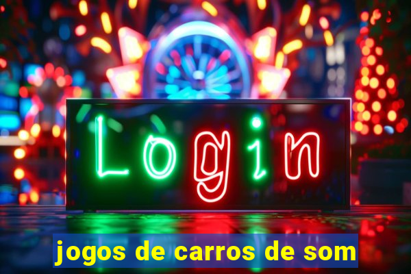 jogos de carros de som